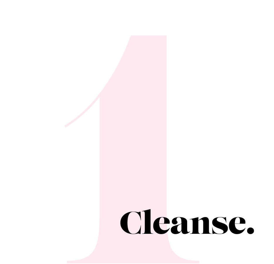 1. Cleanse