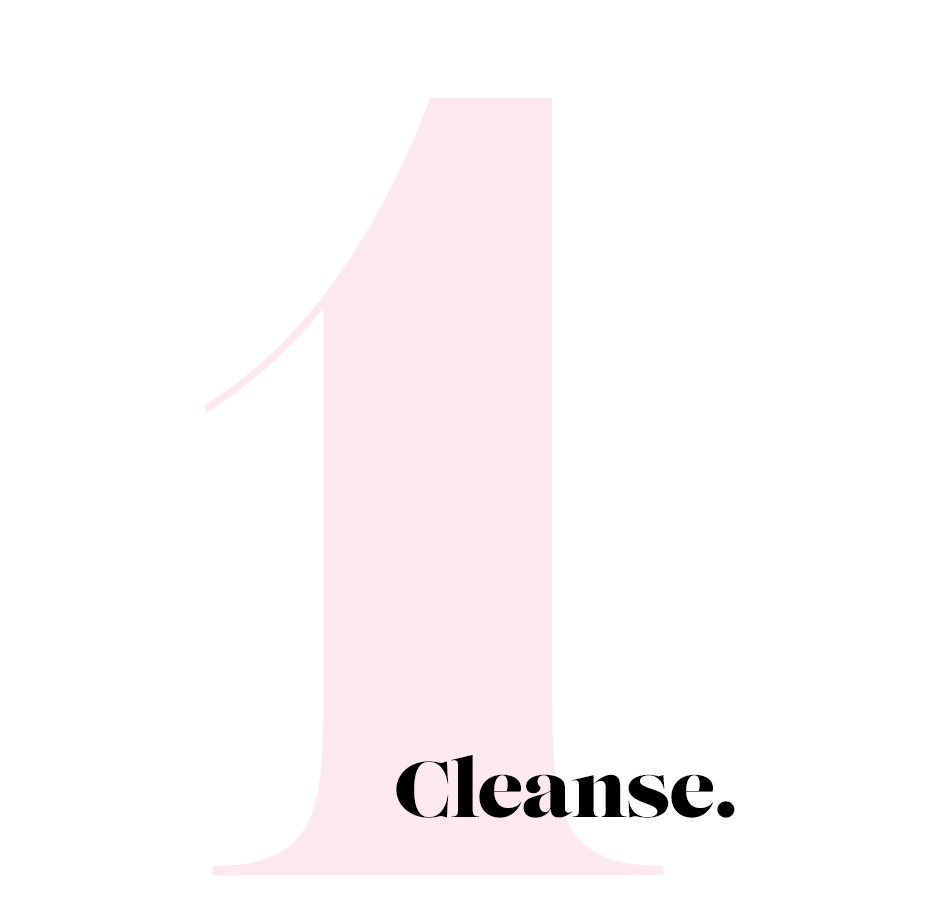 1. Cleanse